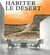 Habiter le désert