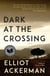 DARK AT THE CROSSING - A NOVEL