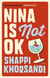 NINA IS NOT OK