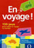 En voyage ! 150 jeux pour passer le temps en famille