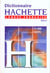 Mini dictionnaire hachette de la langue francaise