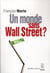 Un monde sans Wall Street ?