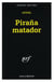 Pirana matador