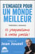 S'engager pour un monde meilleur - 10 propositions à votre portée !