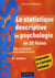 La statistique descriptive en psychologie - des principes aux applications (2e édition)