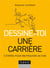 Dessine-toi une carrière - 5 étapes pour trouver sa voie