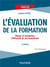 L'évaluation de la formation : pilotez et maximisez l'efficacité de vos formations (3e édition)