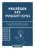 Protéger ses innovations