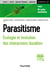 Parasitisme : écologie et évolution des interactions durables