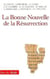 La Bonne Nouvelle de la Résurrection