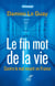 Le fin mot de la vie