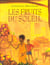 Fruits du soleil (Les)