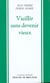 Vieillir sans devenir vieux(jpdd) (a.e.)
