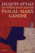 Les Penseurs Du Monde : Pascal, Marx, Gandhi