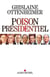 Poison présidentiel