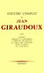 Théâtre complet Tome 3 - Ondine - Sodome et Gomorrhe - l'appolon de Bellac - la folie de Chaillot - pour Lucrèce - les Gracques