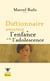 Dictionnaire amoureux : dictionnaire amoureux de l'enfance et de l'adolescence