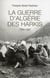 La guerre d'Algérie des harkis 1954-1962