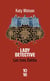 Les Trois Dahlia - Tome 02 Lady Detective
