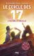 Le cercle des 17 Tome 7 : l'ultime étincelle