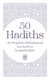 50 Hadîths du Prophète Muhammad sur la foi et la spiritualité