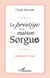 Le prestige de la maison sorgue