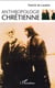 Anthropologie chrétienne