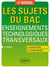 Les sujets du bac : enseignements technologiques transversaux - terminale STI2D (2e édition)