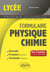 Formulaire lycée : Physique-chimie - les 3 années en 1 clin d'oeil
