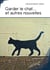 Garder le chat... et autres nouvelles