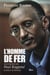 L'homme de fer - conversations avec Paul Kagamé, président du Rwanda