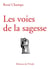 Les voies de la sagesse - retour à une quête de sens