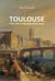 Toulouse - une ville à l'époque romantique