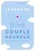 La magie du couple heureux : Comment réenchanter son couple