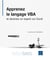 Apprenez Le Langage Vba Et Devenez Un Expert Sur Excel