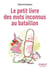 Le petit livre des mots inconnus au bataillon (2e édition)