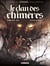 Le clan des chimères : Intégrale Tomes 1 à 6
