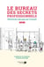Le bureau des secrets professionnels : histoires vécues au travail Tome 1