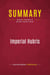 Summary: Imperial Hubris : Review and Analysis of Michael Scheuer's Book