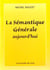 La semantique generale d'aujourd'ui