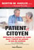 PATIENT ET CITOYEN : REFORMER LE SYSTEME DE SANTE DANS L'INTERET DU PATIENT ET NON DU SYSTEME
