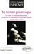 Le roman picaresque - la vida de lazarillo de tormes, francisco de quevedo, la vida del buscon llamado don pablos