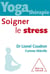 Yoga thérapie - soigner le stress