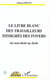 Le livre blanc des travailleurs émigrés des foyers - du non-droit au droit