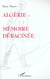 ALGÉRIE : MÉMOIRE DÉRACINÉE