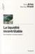La liquidité incontrôlable - qui va maîtriser la monnaie mondiale ?