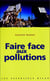 Faire face aux pollutions