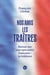 Nos amis les traîtres : Retour sur une spécialité française : la trahison