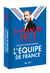 Mon dictionnaire passionne de l'equipe de france