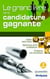 Le grand livre de la candidature gagnante